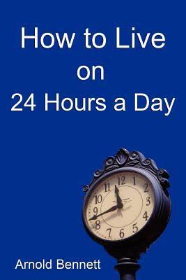 How to Live on 24 Hours a Day